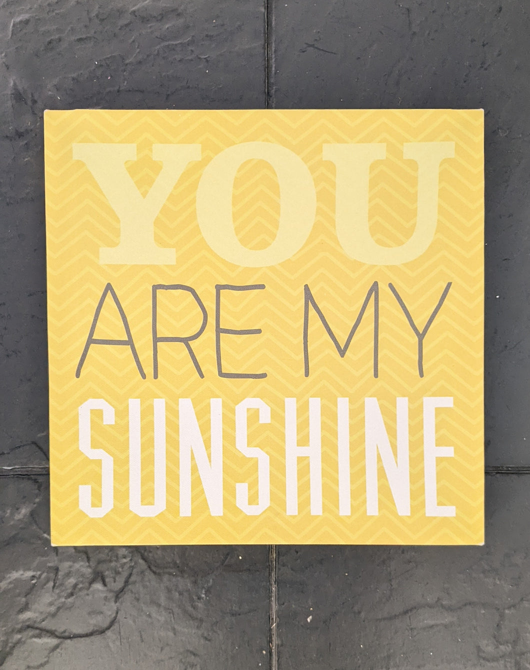 You are my Sunshine Yellow Canvas Sign